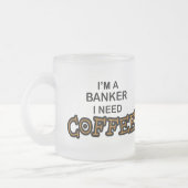必要性のコーヒー-銀行家 フロストグラスマグカップ (左)
