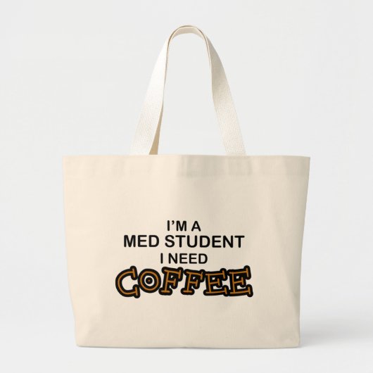 必要性のコーヒー- Med学生 ラージトートバッグ (正面)