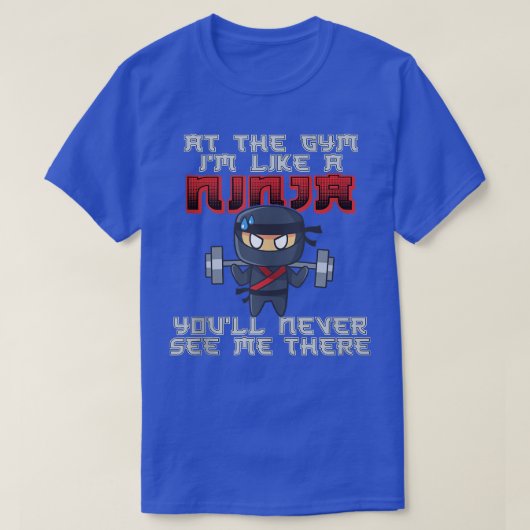 忍者おもしろい、ジムでは忍者みたいだ Tシャツ (デザイン正面)