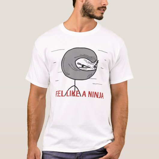 忍者のように感じて下さい Tシャツ (正面)