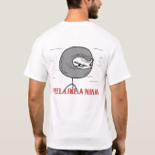 忍者のように感じて下さい Tシャツ (裏面)