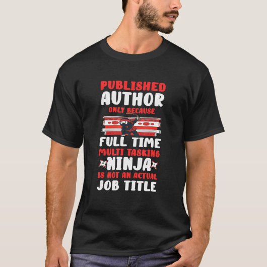 忍者忍が作家数々のタスキングをJo以外に公開 Tシャツ (正面)