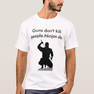 忍者、銃は人々を殺しません。忍者は Tシャツ