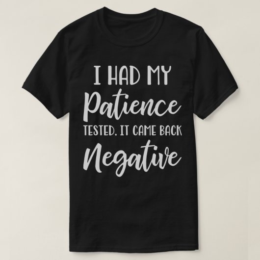 忍耐で僕の病気を悪く試験した Tシャツ (デザイン正面)
