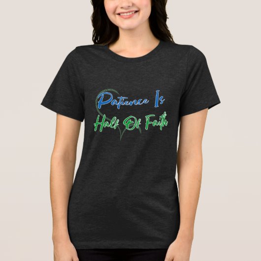 忍耐は信仰の半分 Spiritual Heart 引用 トライブレンドＴシャツ (正面)