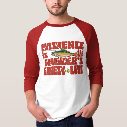 忍耐は釣り人の最高の誘惑 Tシャツ (正面)