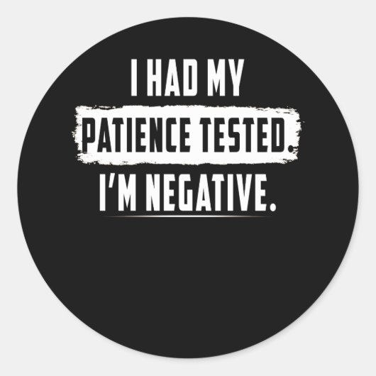 忍耐を試してもらった。私は否定的だおもしろい ラウンドシール (正面)