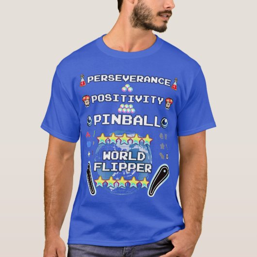 忍耐力、前向き思考、ピンボール Tシャツ (正面)
