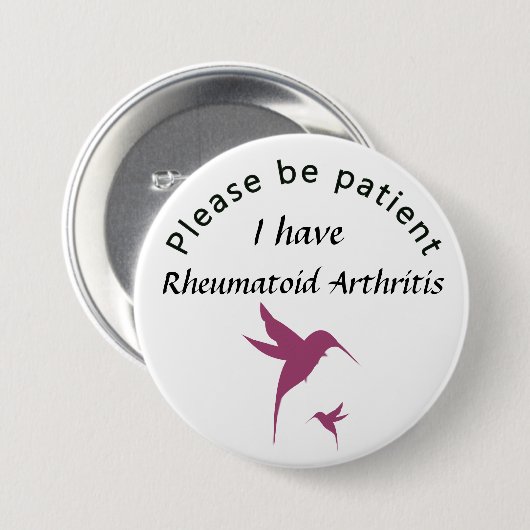 忍耐強いがあって下さい: 私は慢性関節リウマチを経験します 缶バッジ (正面&裏面)