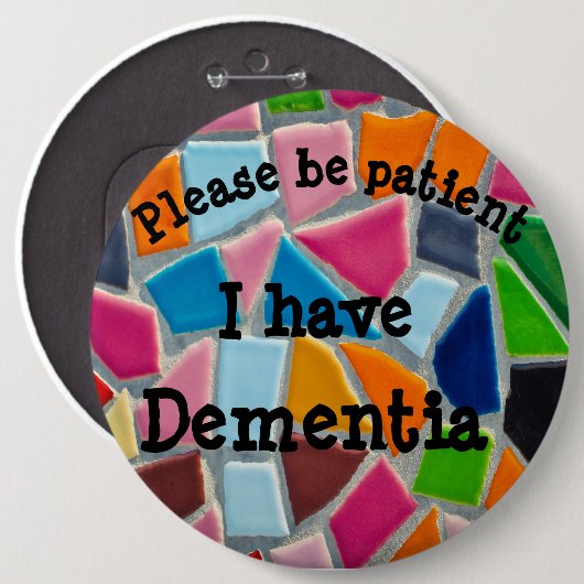 忍耐強いがあって下さい: 私は痴呆を有します 缶バッジ (正面&裏面)