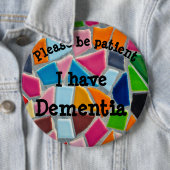 忍耐強いがあって下さい: 私は痴呆を有します 缶バッジ (インサイチュ)