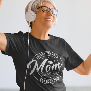 忘れおもしろい卒業したママ生き延びー Tシャツ