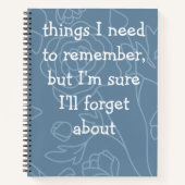 忘れカスタムた人のノートのおもしろい引用文 ノートブック (正面)