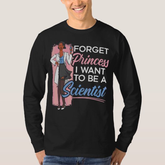 忘れプリンセス私は科学者になりたい Tシャツ (正面)