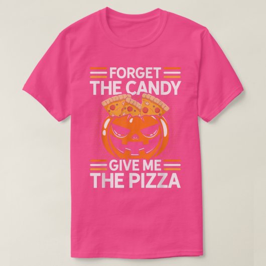 忘れ与えThe Candy Me The Pizza Piza Lover Ita Tシャツ (デザイン正面)