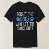 忘れ言い出す犬おもしろいたち Tシャツ (デザイン正面)