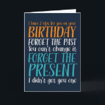 忘れ過去忘れは現おもしろい誕生日 カード<br><div class="desc">おもしろいおユーモアのある前の家族や友人に対して皮肉な誕生日カードを言う。特別な人のためにこのおもしろいカードを手に入れなさい。私たちの店を訪問しカッコいいて誕生日カード。</div>
