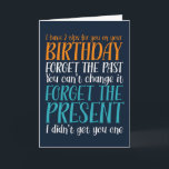 忘れ過去忘れは現おもしろい誕生日 カード<br><div class="desc">おもしろいおユーモアのある前の家族や友人に対して皮肉な誕生日カードを言う。特別な人のためにこのおもしろいカードを手に入れなさい。私たちの店を訪問しカッコいいて誕生日カード。</div>