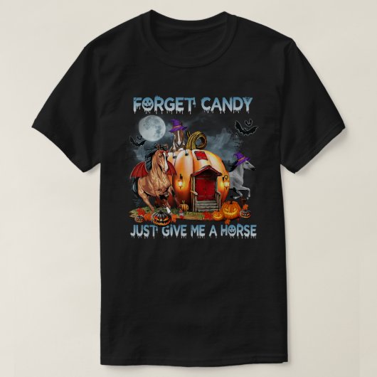 忘れCandy Just 与え Me A Horse Pumpkin House Wi Tシャツ (デザイン正面)
