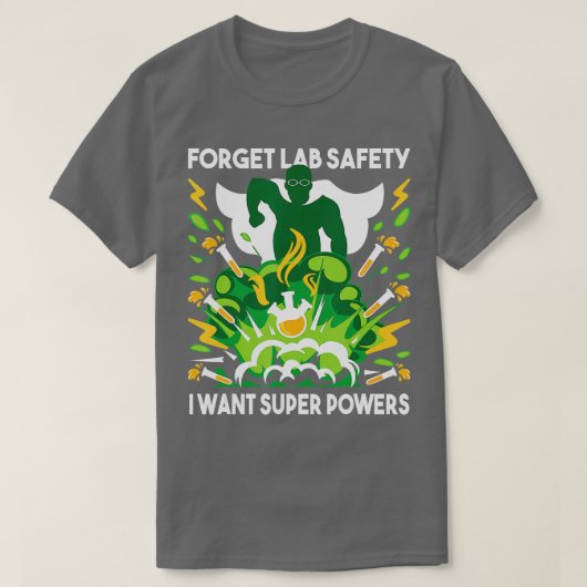 忘れLab Safetyおもしろい Chemistry Humor Science T Tシャツ (デザイン正面)