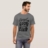 忘れLuck Me Beer St.Patrickの日に現れおもしろいる Tシャツ (正面フル)