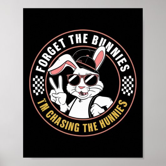 忘れThe Bunnies おもしろい I's Chasing Hunnies Easte ポスター (正面)