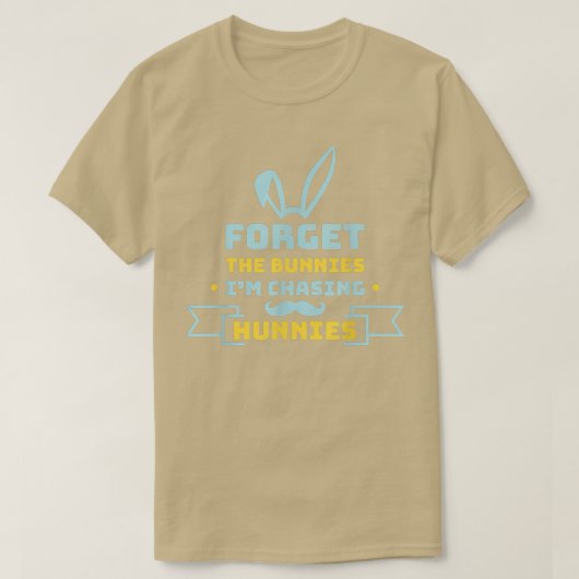 忘れThe Bunnies おもしろい I's Chasing Hunnies Easte Tシャツ (デザイン正面)