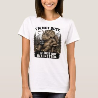 忙しいわけじゃない、興味がないだけ Tシャツ