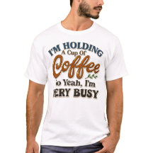 忙しいコーヒー中毒者面白いTシャツ