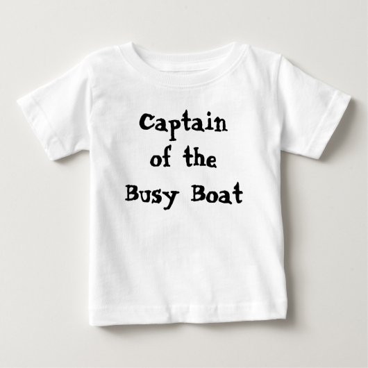 忙しいボートの船長面白い引用 ベビーTシャツ (正面)
