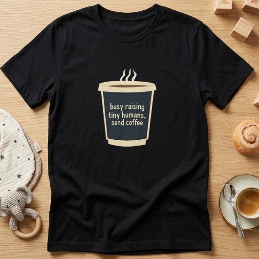 忙しい子育て中のコーヒー好きTシャツ Tシャツ
