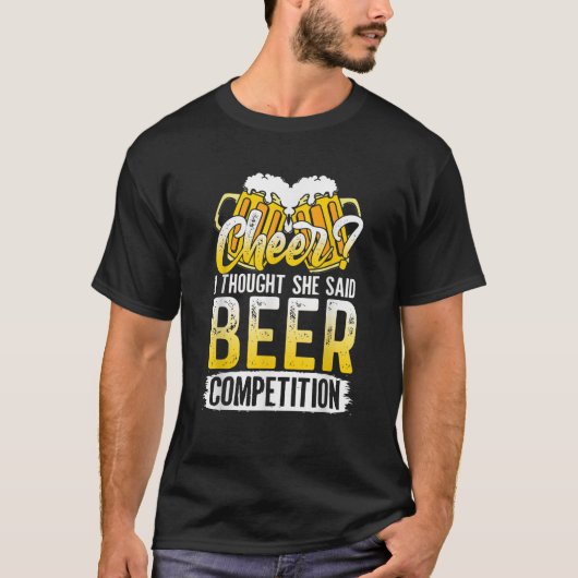 応援パパチアリー考えダーI彼女はBeer Compと言った Tシャツ (正面)