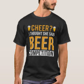 応援パパチアリー考えダーI彼女はBeer Compと言った Tシャツ (正面)
