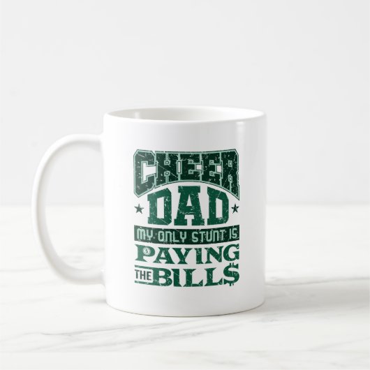 応援パパ私の唯一のスタントは請求書を支払っている コーヒーマグカップ (左)