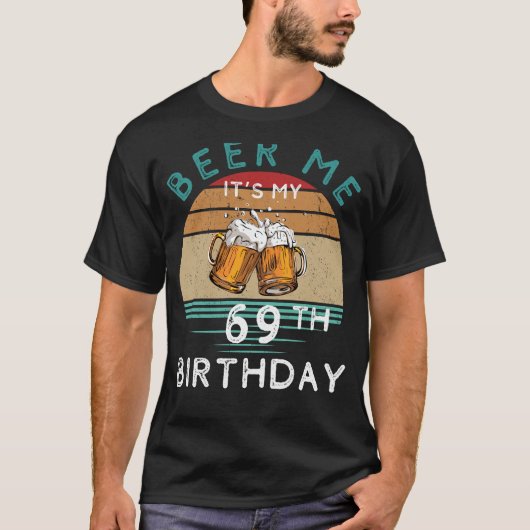 応援69!ビールマイitsマイ69誕生日おもしろいC Tシャツ (正面)