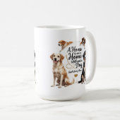 忠実な犬の愛 – ホームが完全なマグカップではない コーヒーマグカップ (正面右)