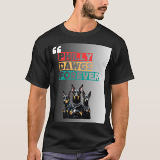 忠誠を貫け。声を上げ続けろ。Philly Dawgsは永遠に。 Tシャツ