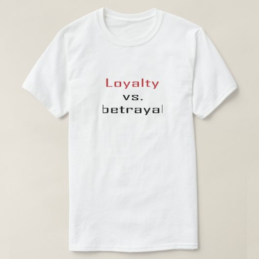 忠誠 vs. 裏切り tシャツ (デザイン正面)