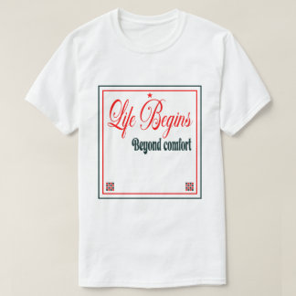 快適さを超えると人生が始まる Tシャツ