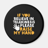 念力もし信じの手を挙げて欲しいおもしろい マグネット (正面)
