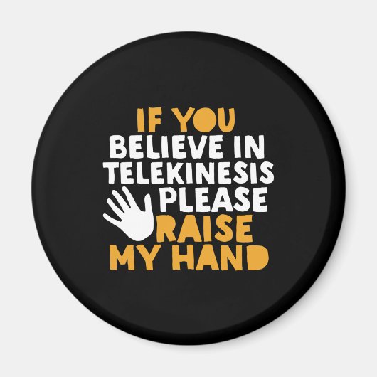 念力もし信じの手を挙げて欲しいおもしろい マグネット (正面)