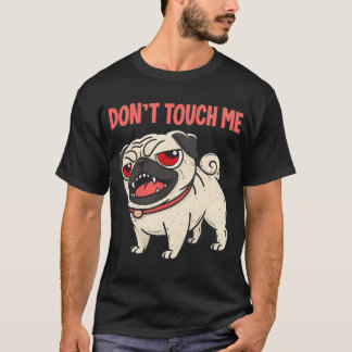 怒ったパグのポップアートグラフィック - "触らないで" 笑える Tシャツ