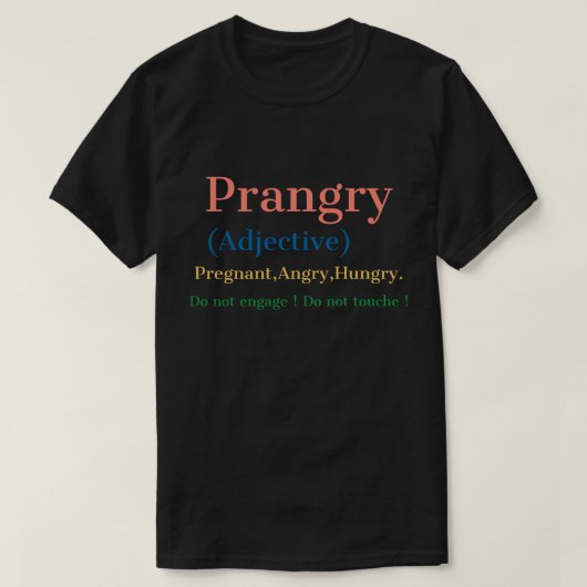 怒った妊婦の定義Tシャツ 妊娠中 怒り Tシャツ (デザイン正面)