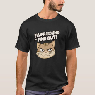 怒った猫のモフモフ 回って探して わかった、ご飯ちょうだい F Tシャツ