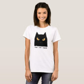 怒った猫 来た 見た 無視した かわいい Tシャツ (正面フル)
