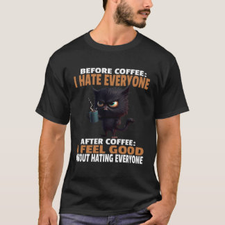 怒った黒猫はコーヒーを飲む前に「コーヒーが嫌いだ" Tシャツ