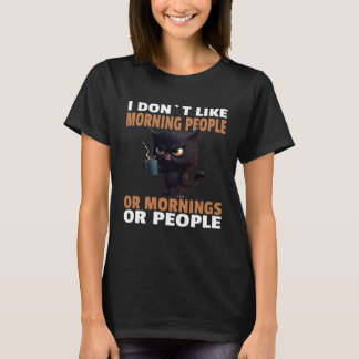 怒った黒猫はコーヒーを飲む 朝が嫌い  Tシャツ