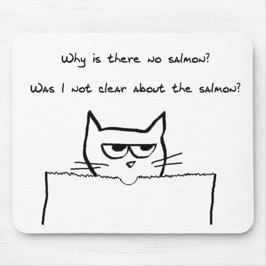 怒っている猫はサケ-おもしろいな猫のマウスパッド--を要求します マウスパッド (正面)