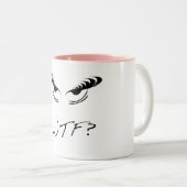 怒っている目- WTFか。 ツートーンマグカップ (正面右)