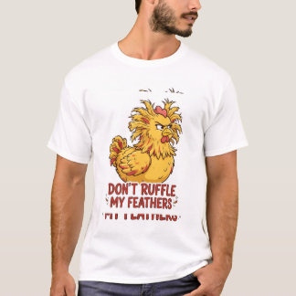怒らせないで！私の羽根 Funny Chicken T-Shirt Tシャツ